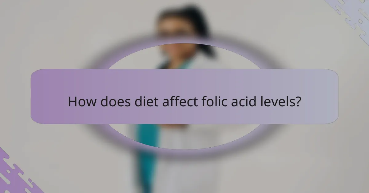 How does diet affect folic acid levels?